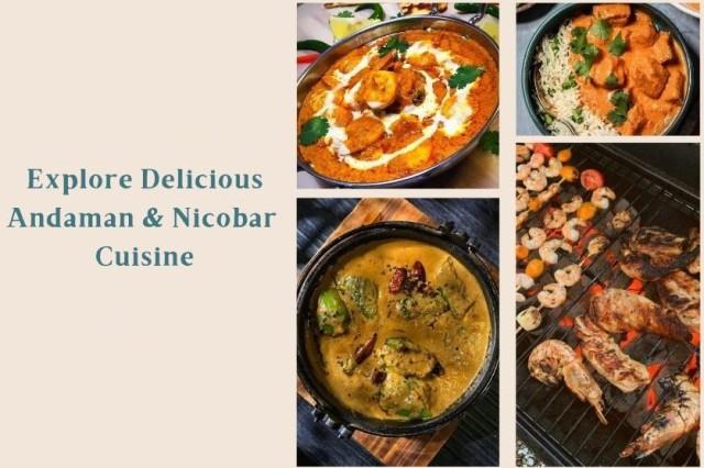 Delicious Andaman-Nicobar Cuisine: Explore Local and Famous Food